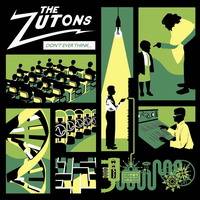 The Zutons : Don't Ever Think